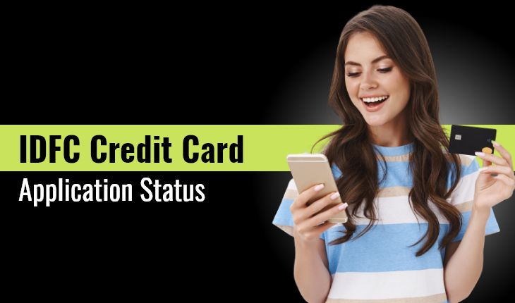 IDFC Credit Card Status