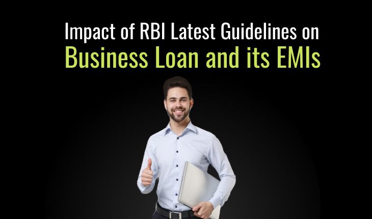 Impact of RBI Latest Guidelines on Business Loan and its EMIs