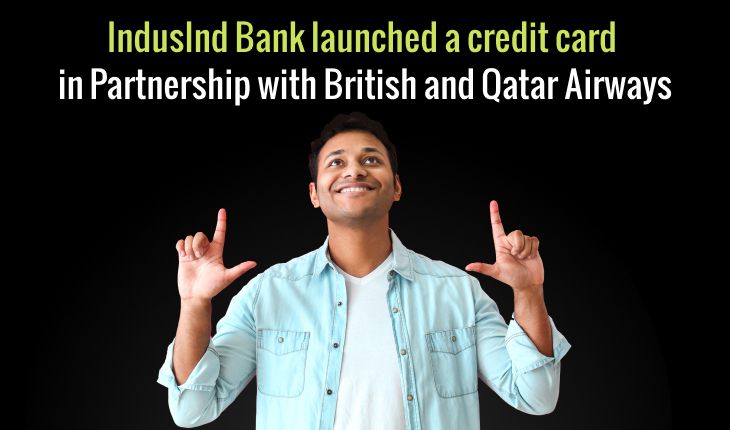 IndusInd Bank Launched a credit card in Partnership with British and Qatar Airways