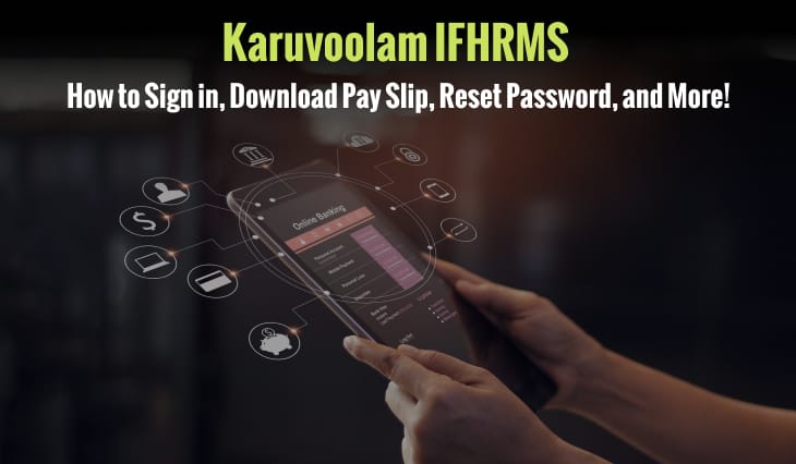 Karuvoolam IFHRMS: How to Sign in, Download Pay Slip, Reset Password, and More!