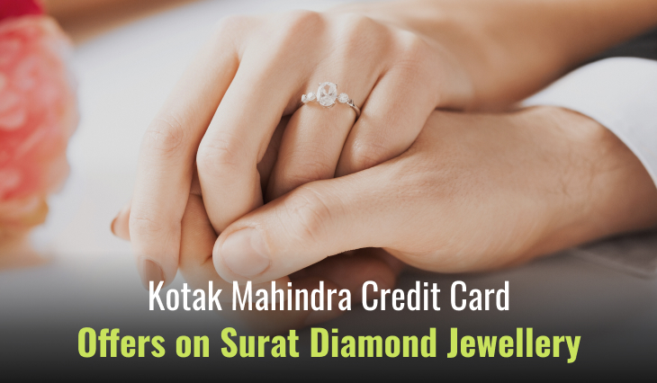 Kotak Mahindra Credit Card Offers on Surat Diamond Jewellery