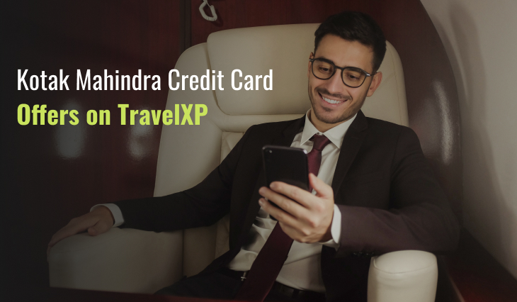 Kotak Mahindra Credit Card Offers on TravelXP