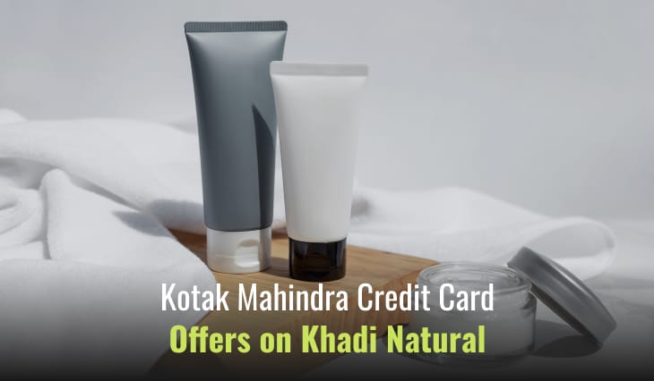 Kotak Mahindra Credit Card Offers on Khadi Natural
