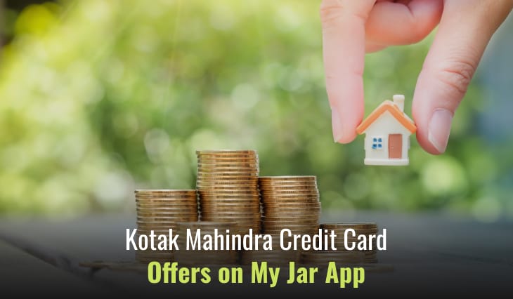 Kotak Mahindra Credit Card Offers on My Jar App