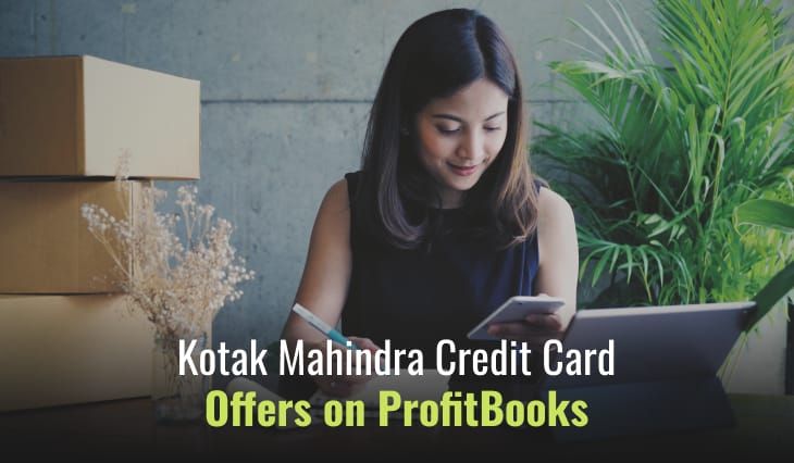 Kotak Mahindra Credit Card Offers on ProfitBooks