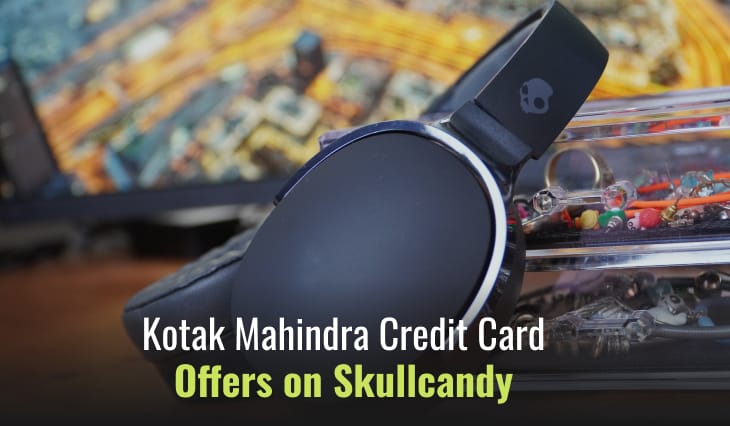 Kotak Mahindra Credit Card Offers on Skullcandy
