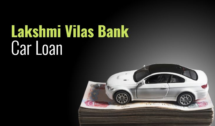 Lakshmi Vilas Bank Car Loan