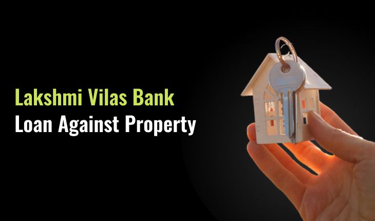 Lakshmi Vilas Bank Loan Against Property