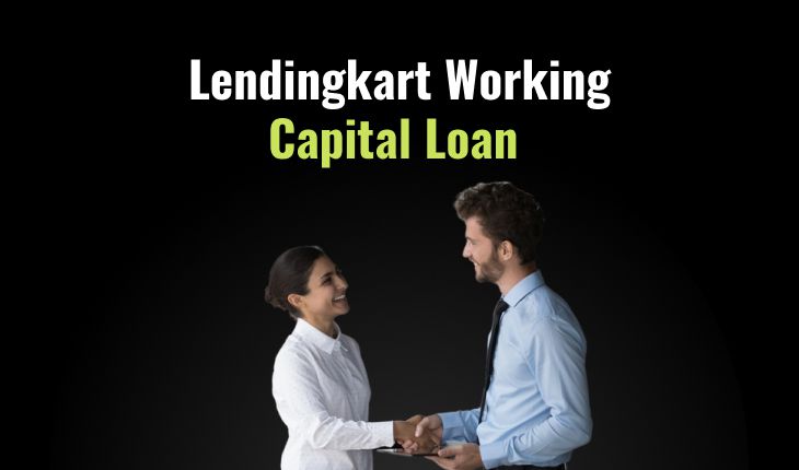 Lendingkart Working Capital Loan