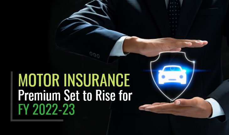 Motor Insurance Premium Set to Rise for FY 2022-23