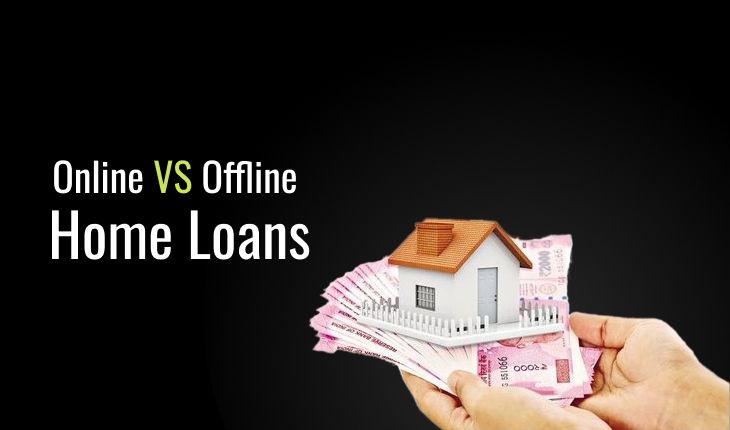 Online vs Offline Home Loans