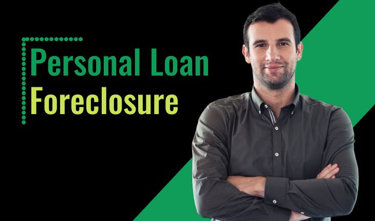 Personal Loan Foreclosure