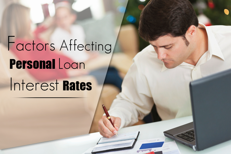 Personal Loan Interest Rates: When & How They are Affected?