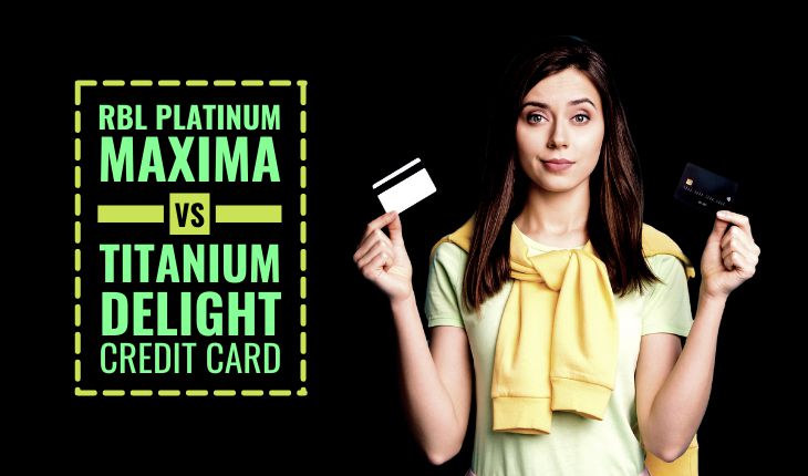 RBL Platinum Maxima vs Titanium Delight Credit Card