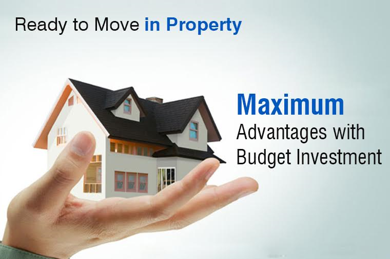 Ready-to-Move-in Property: Maximum Advantages with Budget Investment