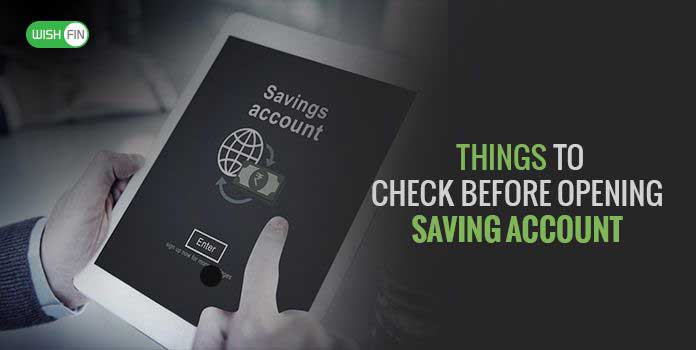 7 Pointers Before Opening a Savings Account