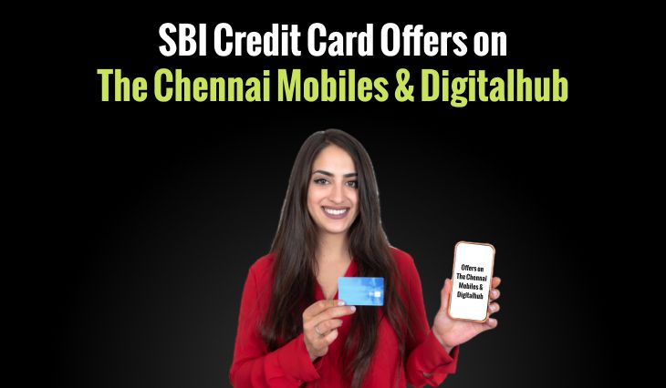 SBI Credit Card Offers on The Chennai Mobiles & Digitalhub