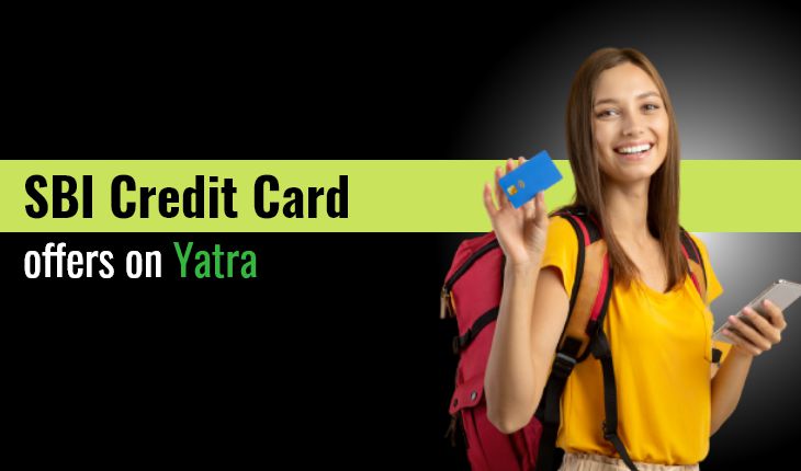 SBI Credit Card offers on Yatra