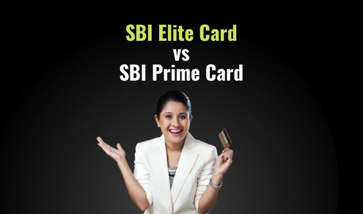 SBI Elite Card vs SBI Prime Card