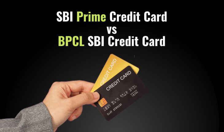 SBI Prime Credit Card vs BPCL SBI Credit Card