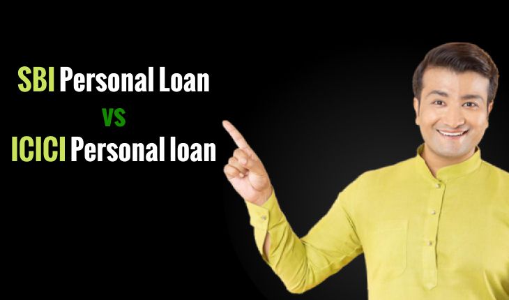 SBI vs ICICI Bank: A Complete Guide to Choosing the Best Personal Loan