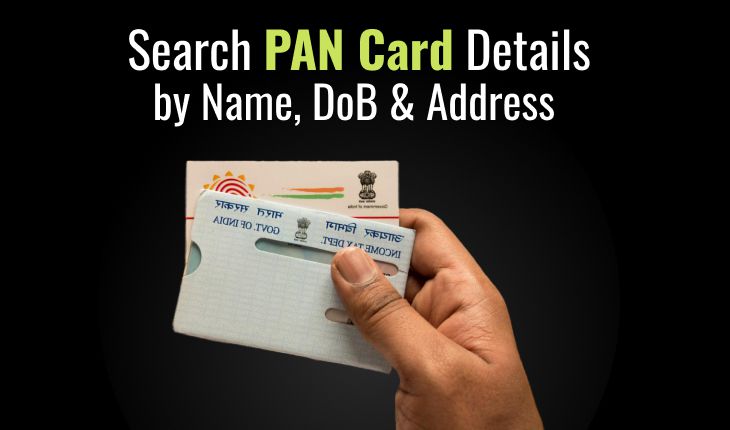 Search PAN Card Details by Name, DoB & Address