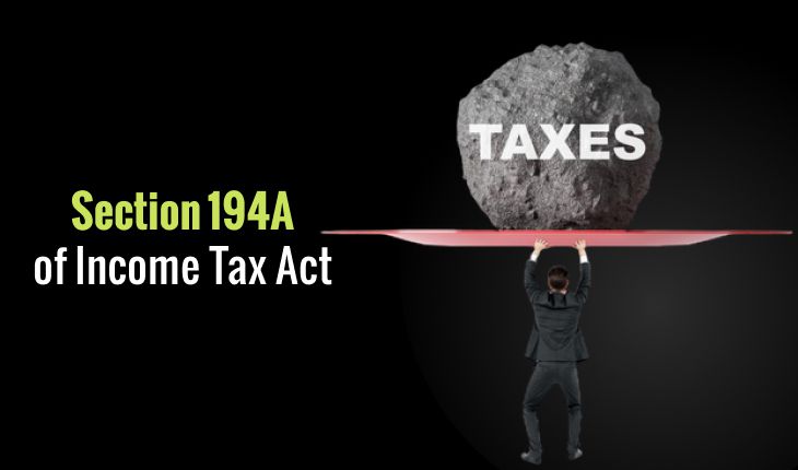 Section 194A of Income Tax Act: Understanding Tax Deducted at Source (TDS) in India