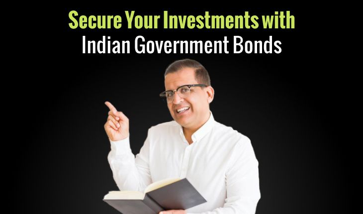 Secure Your Investments with Indian Government Bonds: Diversify Portfolio and Earn Stable Returns