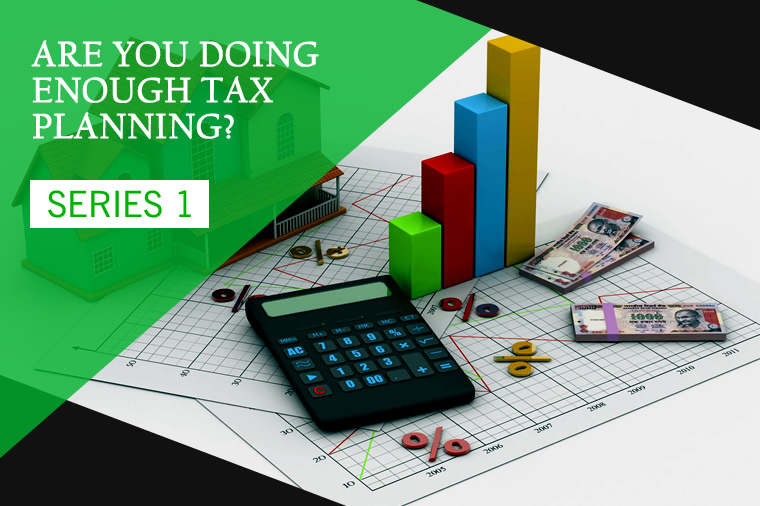 SERIES 1- Are You Doing Enough Tax Planning?