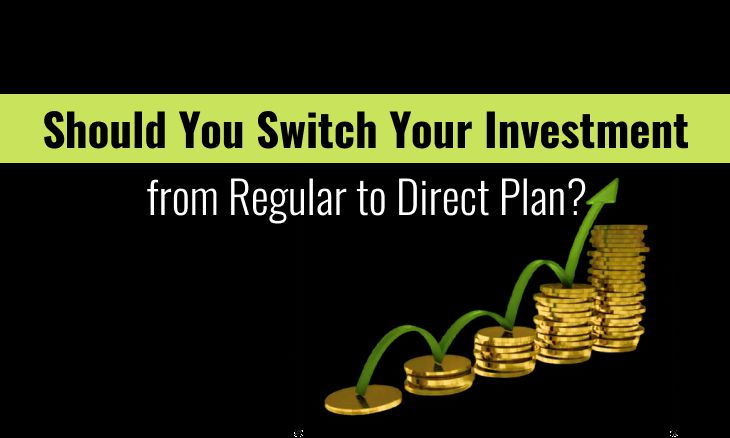 Should You Switch Your Investment from Regular to Direct Plan?