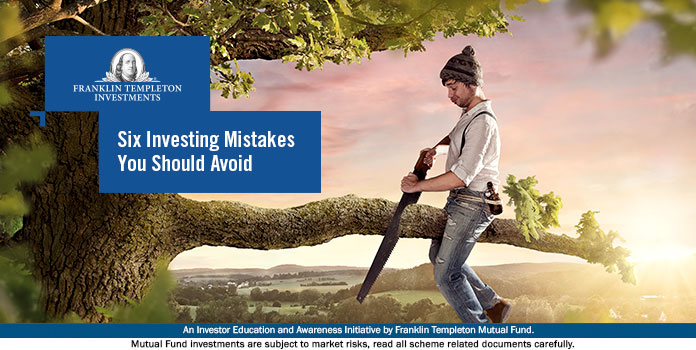 Six Investing Mistakes You Should Avoid