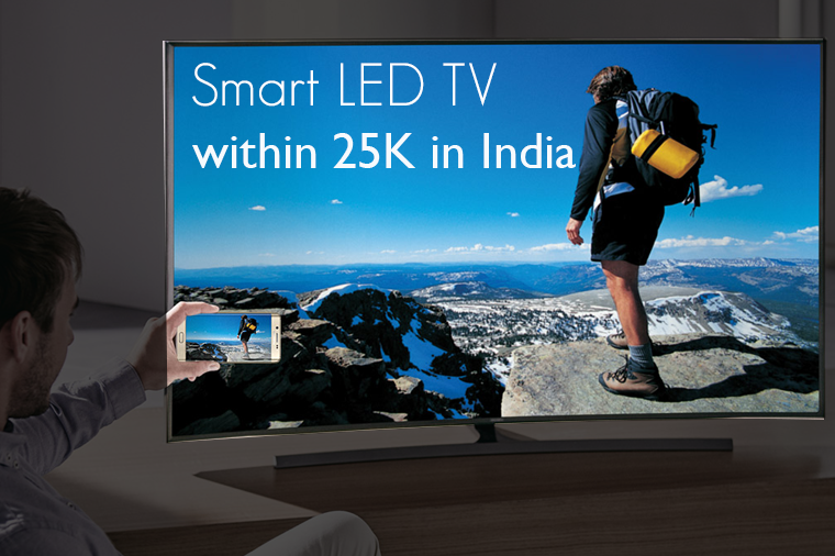 Smart LED TV within 25K in India