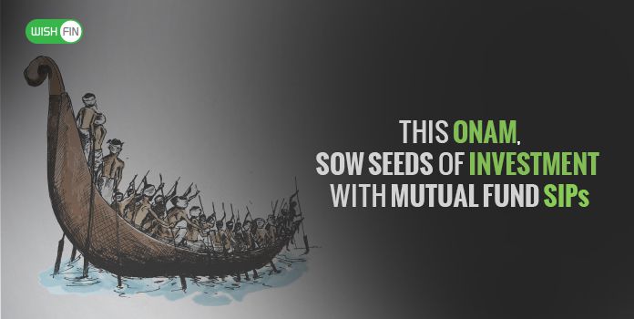 Sow Seeds for a Strong Financial Future with SIPs, This Onam
