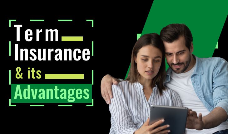 Term Insurance & its Advantages