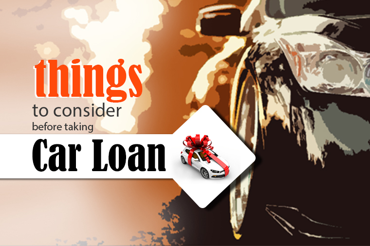 Things To Consider Before Taking Car Loan