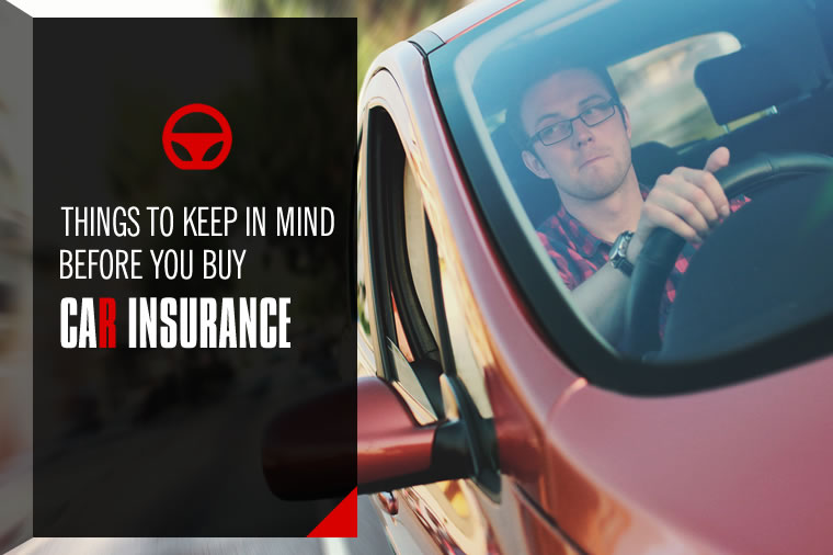 Things to Keep in Mind Before You Buy Car Insurance