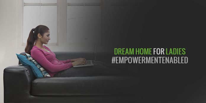 This Women’s Day, Book Your Dream Home Ladies!