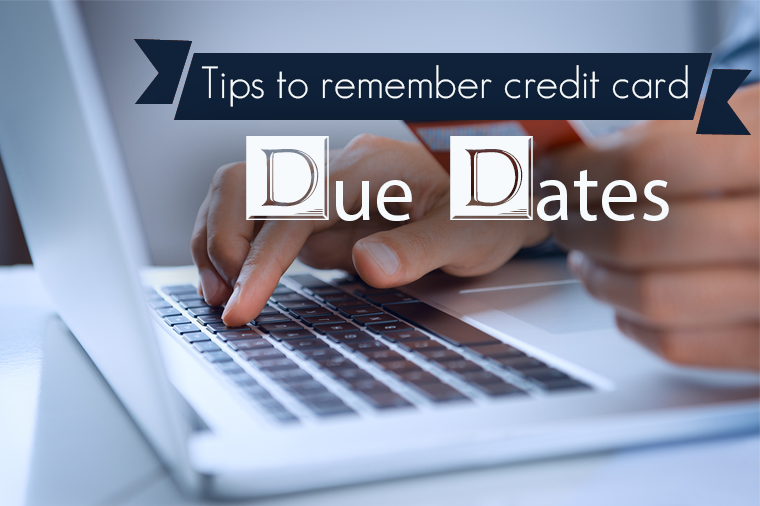 Tips to Remember Credit Card Due Dates