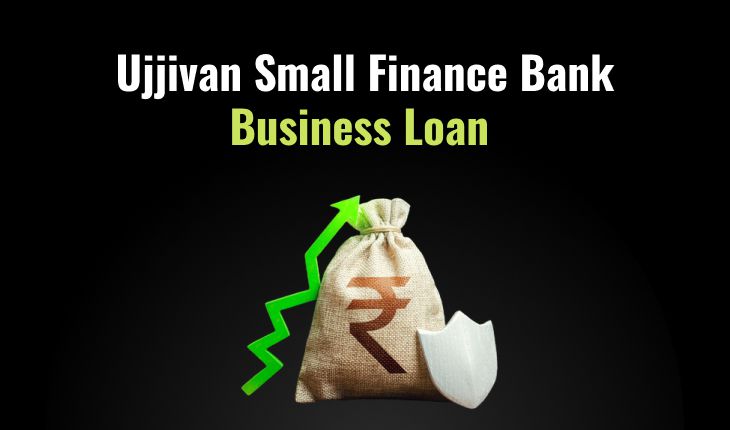 Ujjivan Small Finance Bank Business Loan