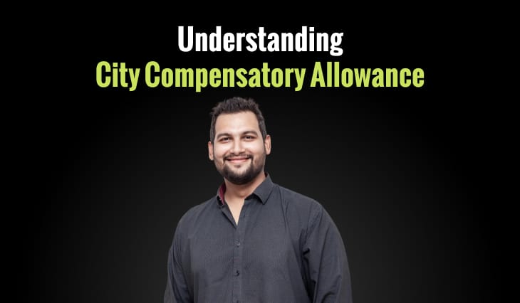 Understanding City Compensatory Allowance (CCA): Eligibility, Calculation, and Limits