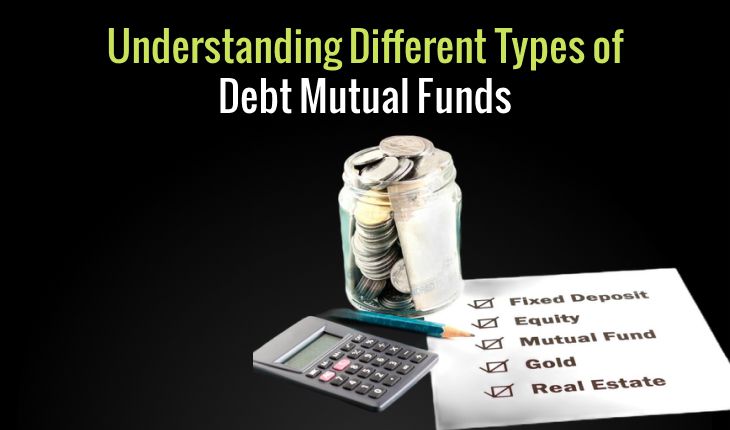 Understanding Different Types of Debt Mutual Funds