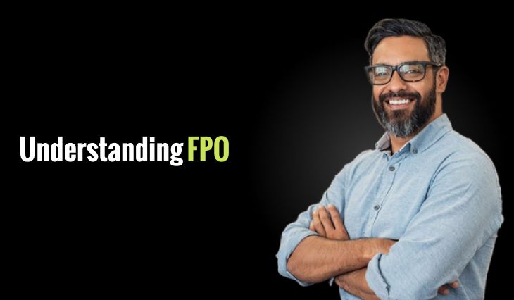 Understanding FPO: Full Form, Meaning and Advantages of Follow-on Public Offering in Stock Market
