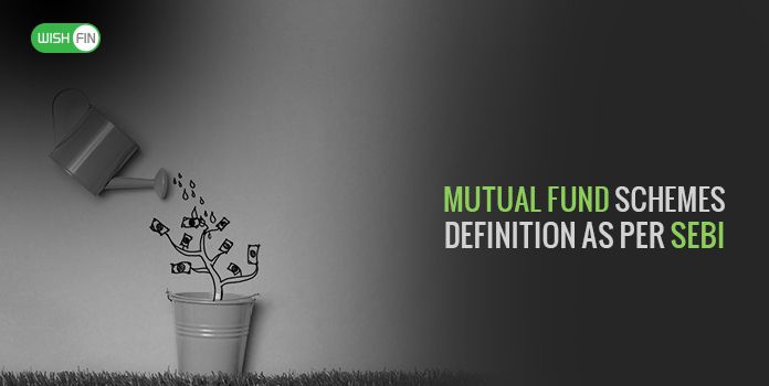 Uniformity in Mutual Fund Schemes Definition as SEBI Categorizes 5 Mutual Funds