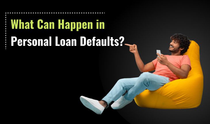What Can Happen in Personal Loan Defaults?