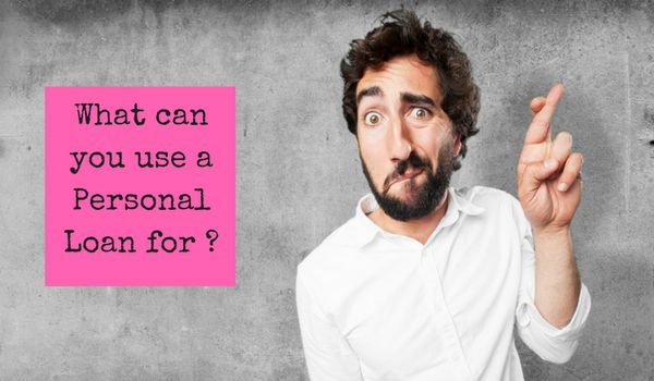 What can you use a Personal Loan for?