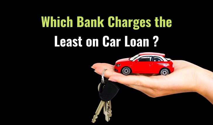 Which Bank Charges the Least on Car Loan?