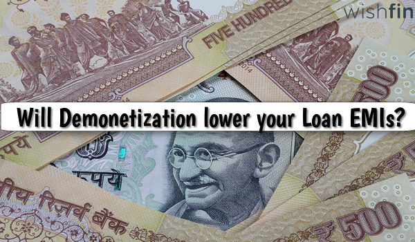 Will Demonetization Lower Loan EMIs?