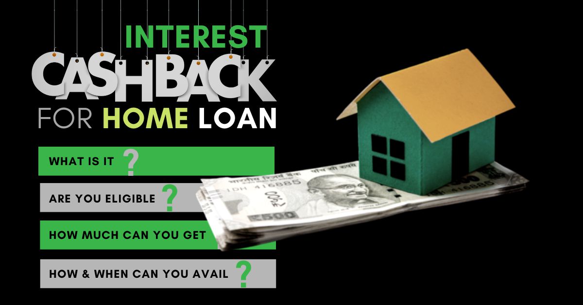 Wow! You Can Now Earn Interest Cashback on Your Home Loan